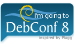 I'm going to Debconf 8